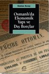 Osmanlı'da Ekonomik Yapı ve Dış Bor&ccedil;lar