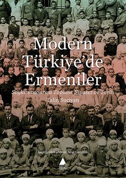 Modern Türkiye’de Ermeniler & Soykırımsonrası Toplum, Siyaset ve Tarih