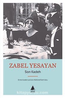 Son Kadeh - Zabel Yesayan