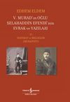 V. Murad'ın Oğlu Selahaddin Efendi'nin Evrak Ve Yazıları II. Cilt &ndash; Hatırat Ve Belgeler (Mukayyet)