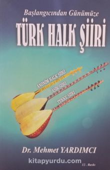 Başlangıcımızdan Günümüze Türk Halk Şiiri - Mehmet Yardımcı