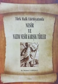 Türk Halk Edebıyatında Nesir Ve Nazım Nesir Karışık Türler