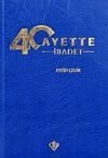40 Ayette İbadet