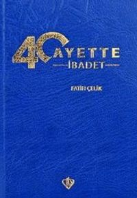 40 Ayette İbadet
