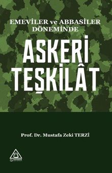 Emeviler Ve Abbasiler Döneminde Askeri Teşkilat