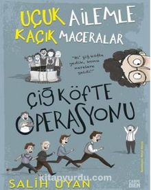 Çiğ Köfte Operasyonu / Uçuk Ailemle Kaçık Maceralar - Salih Uyan