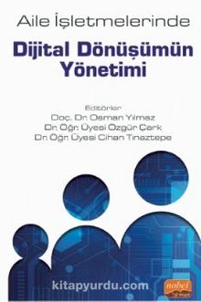 Aile İşletmelerinde Dijital Dönüşümün Yönetimi - Kolektif