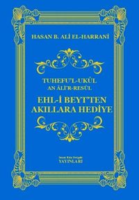 Ehl-İ Beyt'ten Akıllara Hediye (Tuhefu'l Ukul)