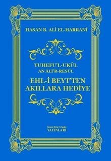 Ehl-İ Beyt'ten Akıllara Hediye (Tuhefu'l Ukul)
