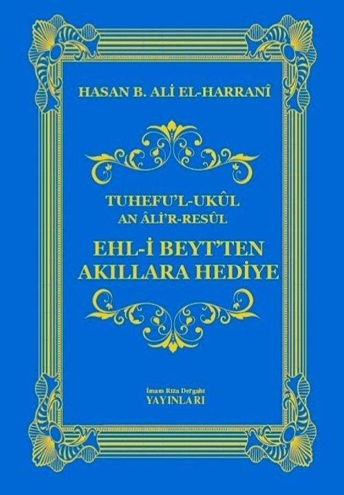 Ehl-İ Beyt'ten Akıllara Hediye (Tuhefu'l Ukul)