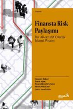 Finansta Risk Paylaşımı: Bir Alternatif Olarak İslami Finans