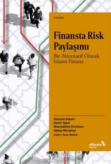 Finansta Risk Paylaşımı: Bir Alternatif Olarak İslami Finans - Kolektif