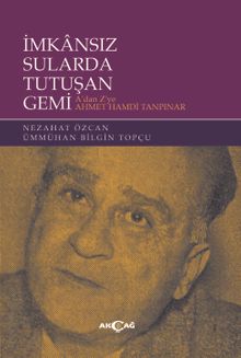 İmkansız Sularda Tutuşan Gemi A'dan Z'ye Ahmet Hamdi Tanpınar