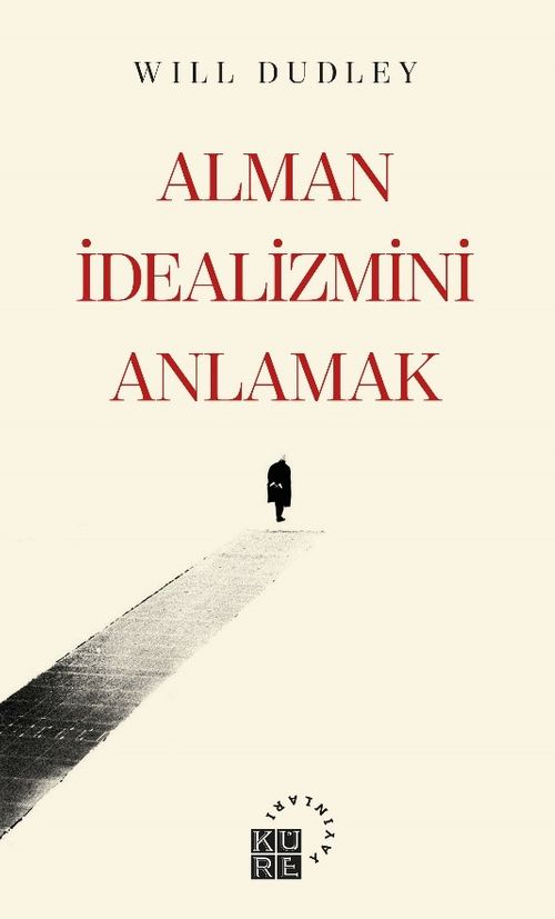 Alman İdealizmini Anlamak 