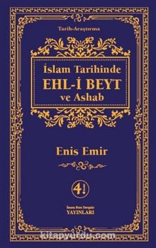 İslam Tarihinde Ehl-i Beyt ve Ashab - Enis Emir