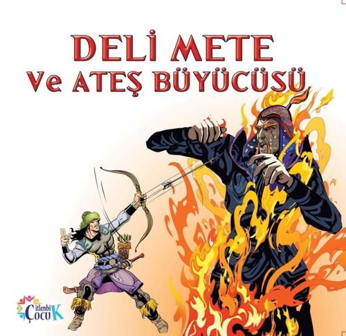 Deli Mete ve Ateş Büyücüsü
