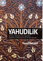 Yahudilik  Tarihçesi, Ritüeller, Türk Yahudileri, Holokost, Antisemitizm, Sık Sorulan Sorular