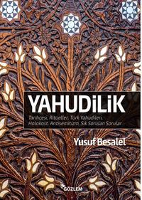 Yahudilik  Tarihçesi, Ritüeller, Türk Yahudileri, Holokost, Antisemitizm, Sık Sorulan Sorular