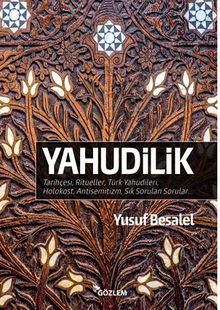 Yahudilik  Tarihçesi, Ritüeller, Türk Yahudileri, Holokost, Antisemitizm, Sık Sorulan Sorular