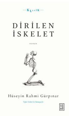 Dirilen İskelet - Hüseyin Rahmi Gürpınar