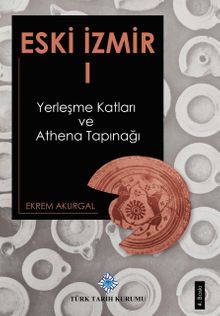 Eski İzmir 1 & Yerleşme Katları ve Athena Tapınağı