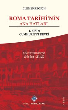 Roma Tarihi'nin Ana Hatları  & 1. Kısım Cumhuriyet Devri