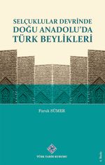 Selçuklular Devrinde Doğu Anadolu'da Türk Beylikleri