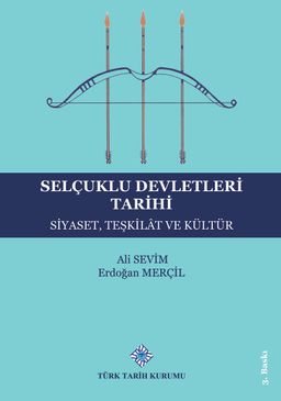 Selçuklu Devletleri Tarihi & Siyaset,Teşkilat ve Kültür