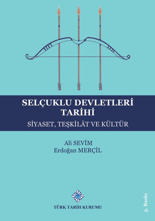 Selçuklu Devletleri Tarihi & Siyaset,Teşkilat ve Kültür
