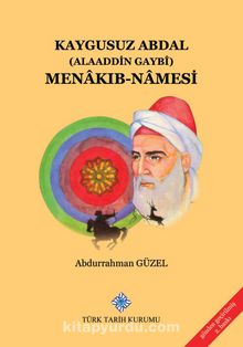 Kaygusuz Abdal (Alaeddin Gaybi) Menakıbnamesi - Prof.Dr. Abdurrahman Güzel