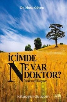 İçimde Ne Var Doktor? - Dr. Musa  Güven