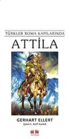 T&uuml;rkler Roma Kapılarında Attila