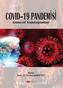 Covid–19 Pandemisi Güncel Yaklaşımlar 