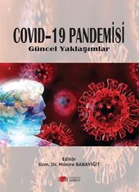 Covid–19 Pandemisi Güncel Yaklaşımlar 
