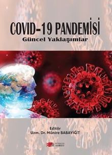 Covid–19 Pandemisi Güncel Yaklaşımlar 