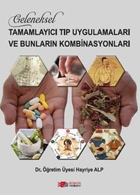 Geleneksel Tamamlayıcı Tıp Uygulamaları Ve Bunların Kombinasyonları