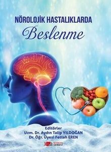 Nörolojik Hastalıklarda Beslenme Güncel Yaklaşımlar