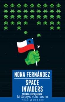 Space Invaders: Diktatörlüğün Gölgesinde - Nona  Fernandez