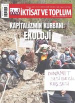 İktisat Ve Toplum Dergisi 129. Sayı: Kapitalizmin Kurbanı: Ekoloji