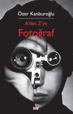 A' dan Z' ye Fotoğraf