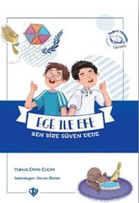 Ege ile Efe Sen Bize Güven Dede