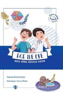 Ege ile Efe Sen Bize Güven Dede - Yunus Emre Evcim