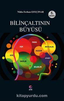 Bilinçaltınn Büyüsü - Nilda Ferhan Efeçınar