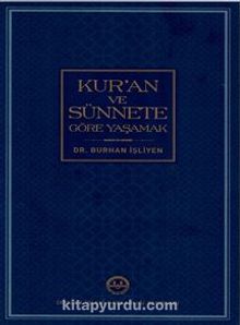 Kur’an ve Sünnete Göre Yaşamak - Burhan İşliyen