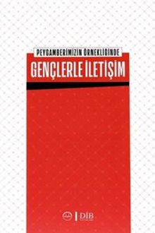 Peygamberimizin Örnekliğinde Gençlerle İletişim