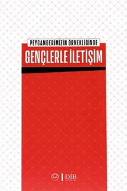 Peygamberimizin Örnekliğinde Gençlerle İletişim