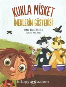 Kukla Misket İneklerin Gösterisi - Pınar Başar  Ünlüer