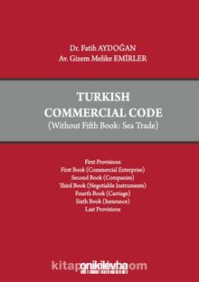 Turkish Commercial Code (Without Fifth Book: Sea Trade)