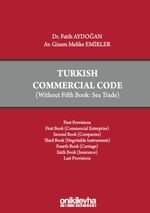 Turkish Commercial Code (Without Fifth Book: Sea Trade)