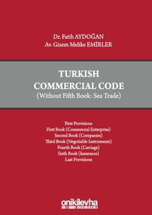 Turkish Commercial Code (Without Fifth Book: Sea Trade)